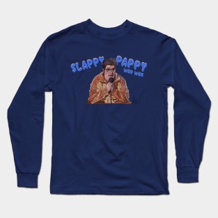 SNL: Slappy Pappy Long Sleeve T-Shirt